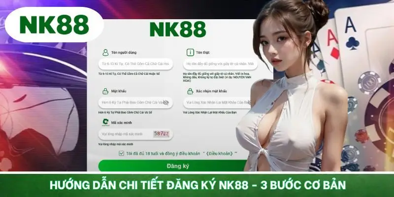 Hướng dẫn cực chi tiết các bước đăng ký NK88